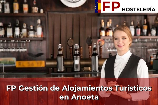 FP Gestión de Alojamientos Turísticos en Lapuebla de Labarca 55 FP Gestión de Alojamientos Turísticos en Anoeta