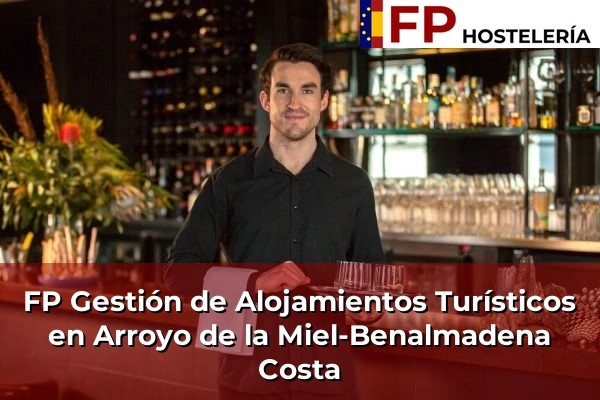 FP Gestión de Alojamientos Turísticos en Arroyo de la Miel-Benalmadena Costa