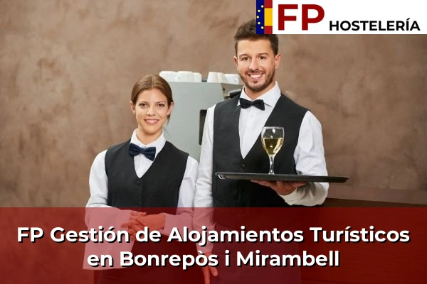 FP Gestión de Alojamientos Turísticos en Bonrepòs i Mirambell