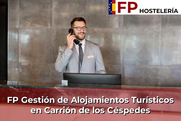 FP Gestión de Alojamientos Turísticos en Carrión de los Céspedes