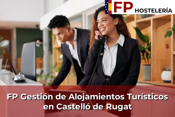 FP Gestión de Alojamientos Turísticos en Castelló de Rugat