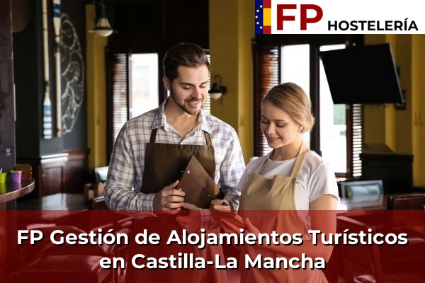 FP Gestión de Alojamientos Turísticos en Ceuta 51 FP Gestión de Alojamientos Turísticos en Castilla-La Mancha