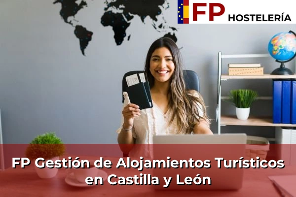 FP Gestión de Alojamientos Turísticos en Ceuta 50 FP Gestión de Alojamientos Turísticos en Castilla y León
