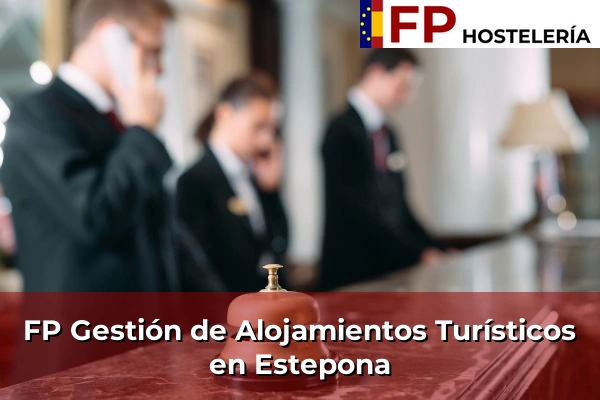 FP Gestión de Alojamientos Turísticos en Estepona