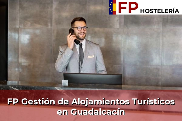 FP Gestión de Alojamientos Turísticos en Guadalcacín