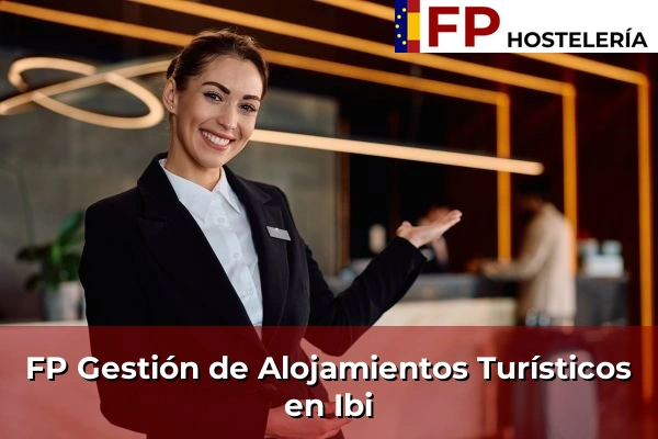 FP Gestión de Alojamientos Turísticos en Ibi
