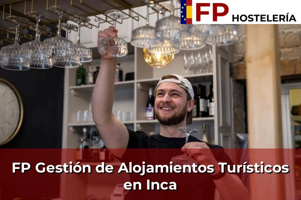 FP Gestión de Alojamientos Turísticos en Andratx 61 FP Gestión de Alojamientos Turísticos en Inca