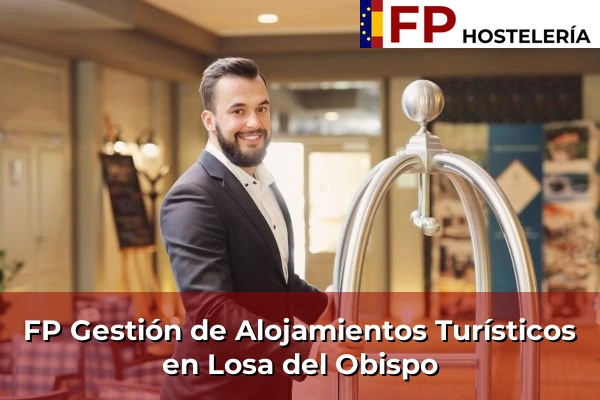 FP Gestión de Alojamientos Turísticos en Losa del Obispo