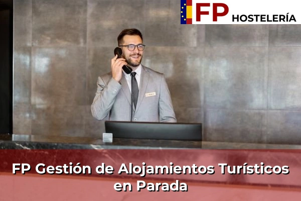 FP Gestión de Alojamientos Turísticos en Parada