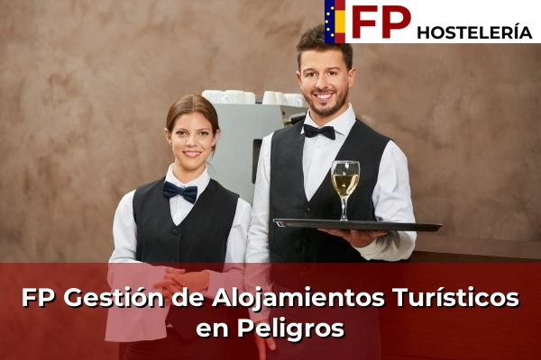 FP Gestión de Alojamientos Turísticos en Peligros