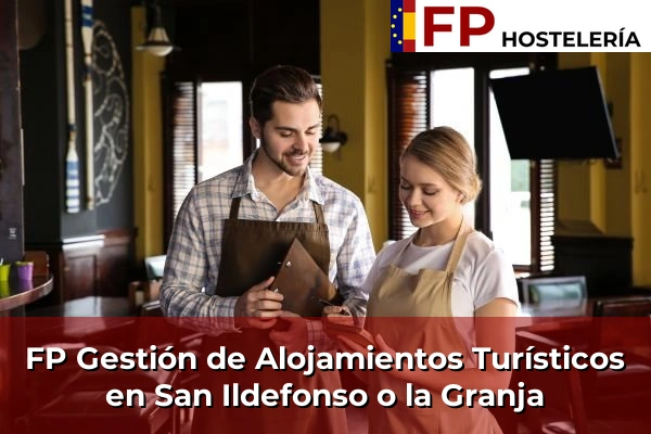 FP Gestión de Alojamientos Turísticos en San Ildefonso o la Granja