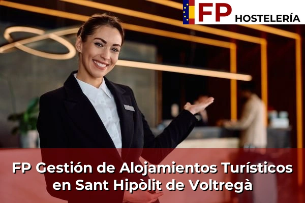 FP Gestión de Alojamientos Turísticos en Piera 206 FP Gestión de Alojamientos Turísticos en Sant Hipòlit de Voltregà
