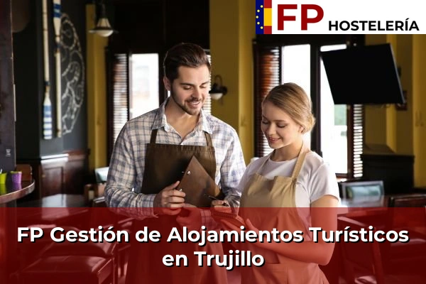 FP Gestión de Alojamientos Turísticos en Trujillo