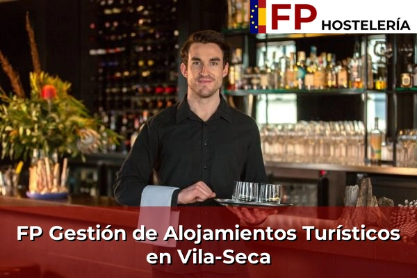 FP Gestión de Alojamientos Turísticos en Vila-Seca