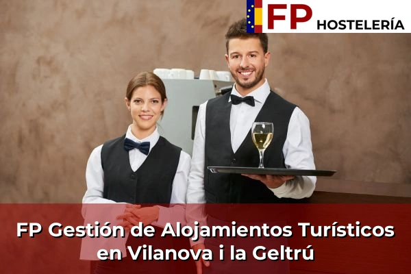 FP Gestión de Alojamientos Turísticos en Vilanova i la Geltrú