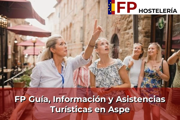 FP Guía, Información y Asistencias Turísticas en Aspe