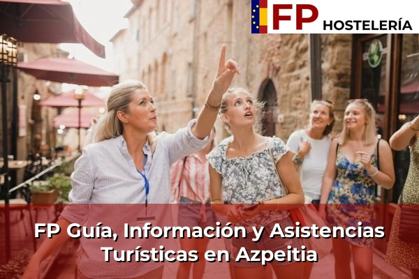 FP Guía, Información y Asistencias Turísticas en Azpeitia