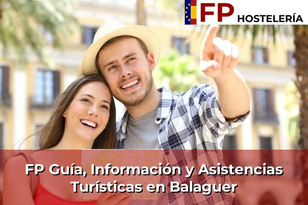 FP Guía, Información y Asistencias Turísticas en Balaguer