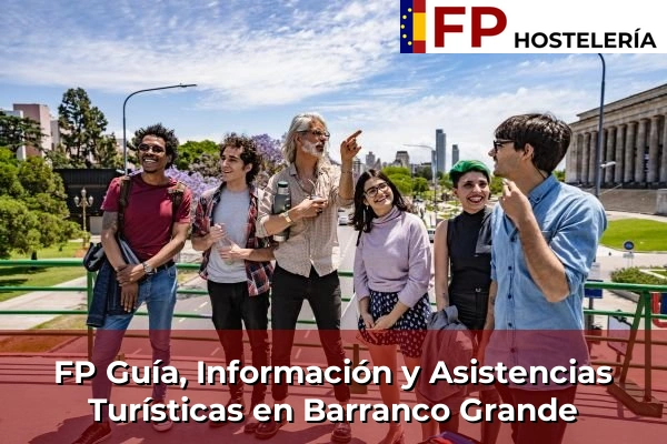 FP Guía, Información y Asistencias Turísticas en Barranco Grande