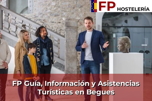 FP Guía, Información y Asistencias Turísticas en Begues