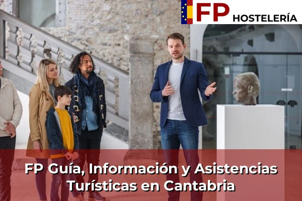 FP Guía, Información y Asistencias Turísticas en Cantabria