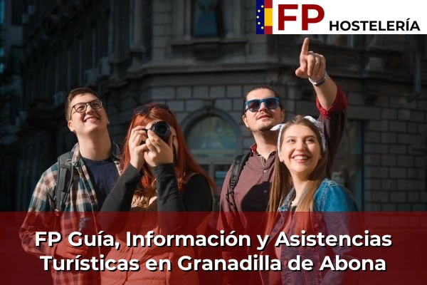FP Guía, Información y Asistencias Turísticas en Granadilla de Abona