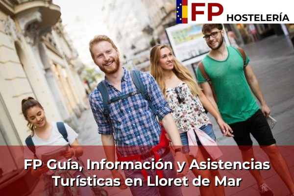 FP Guía, Información y Asistencias Turísticas en Lloret de Mar