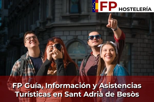 FP Guía, Información y Asistencias Turísticas en Sant Adrià de Besòs