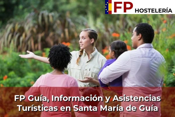 FP Guía, Información y Asistencias Turísticas en Santa María de Guía