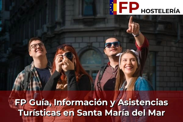 FP Guía, Información y Asistencias Turísticas en Santa María del Mar